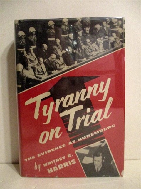 Tyranny on Trial: The Evidence at Nuremberg.