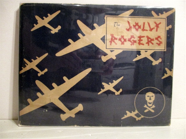 Jolly Rogers: The Best Damn Heavy Bomber Unit in the World. Southwest Pacific 1942-1944.
