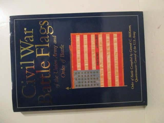 Civil War Battle Flags of the Union Army & Order of Battle.