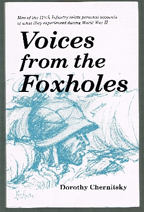 Voices from the Foxholes by Men of the 110th Infantry in World War II.
