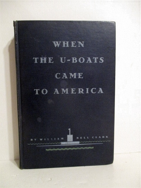 When the U-Boats Came to America.