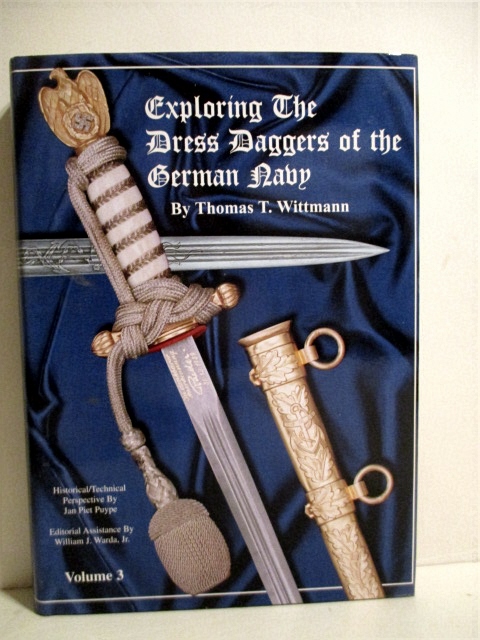 Exploring the Dress Daggers of the German Navy. Vol III. German Naval Edged Weapons