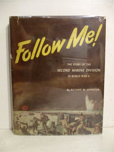 Follow Me!: Story of the Second Marine Division in World War II.