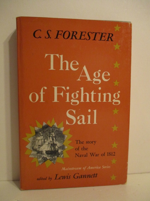 Age of Fighting Sail: Story of Naval War of 1812.