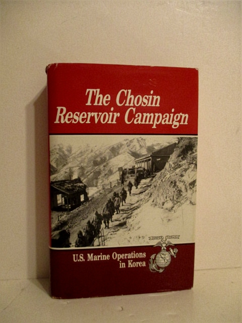 U.S. Marine Operations in Korea 1950 - 1953. Vol. III. Chosin Reservoir Campaign.
