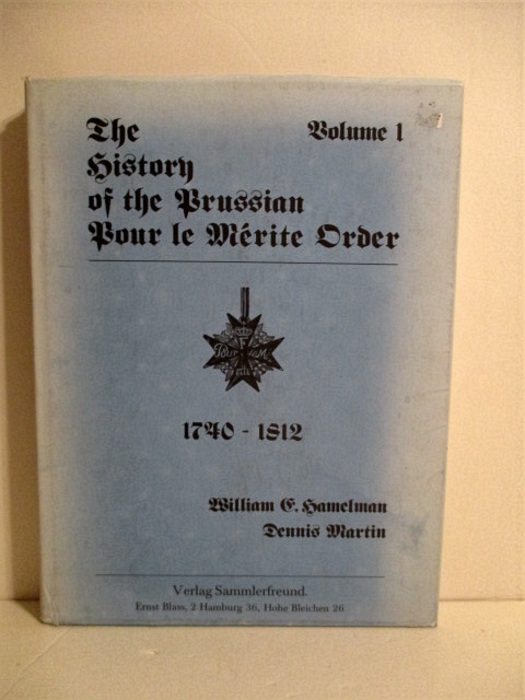 History of the Prussian Pour le Merite Order. Volume 1. 1740-1812.
