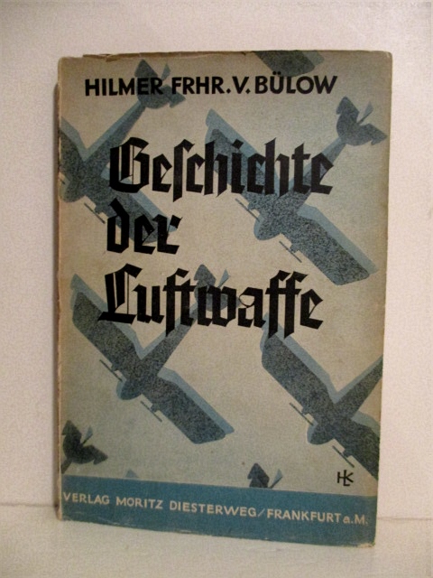 Geschichte Der Luftwaffe: Eine kurze Darstellung der Entwicklung der funften Waffe.