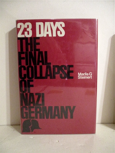 23 Days: Final Collapse of Nazi Germany.