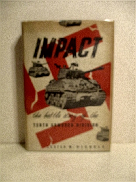 Impact: Battle Story of the Tenth Armored Division.