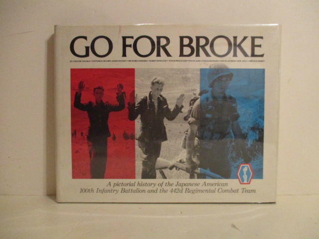 Go for Broke: Pictorial History of the Japanese American 100th Infantry Battalion & the 442d Regimental Combat Team.