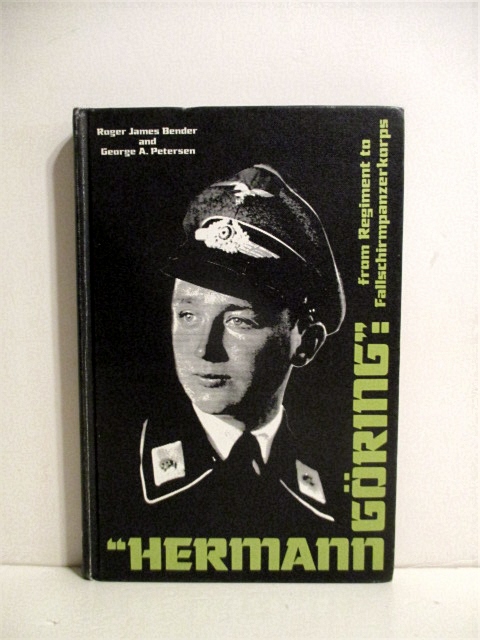 Hermann Goring: From Regiment to Fallschirmpanzerkorps