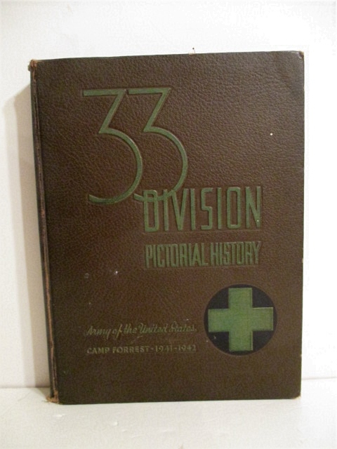 33 Division Pictorial History : Camp Forrest 1941-1942.