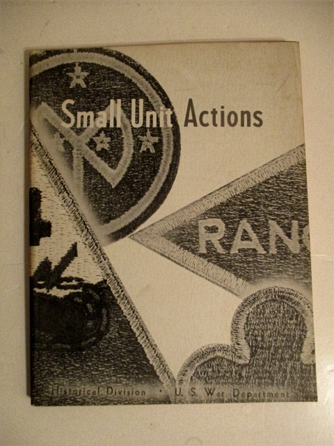 Small Unit Actions: France-2nd Ranger Battalion at Pointe du Hoe, Saipan-27th Division on Tanapag Plain, Italy-351st Infantry at Santa Maria Infante. France-4th Armored Division at Singling, Army Forces In Action Series.