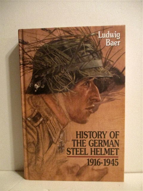 History of the German Steel Helmet 1916- 1945.