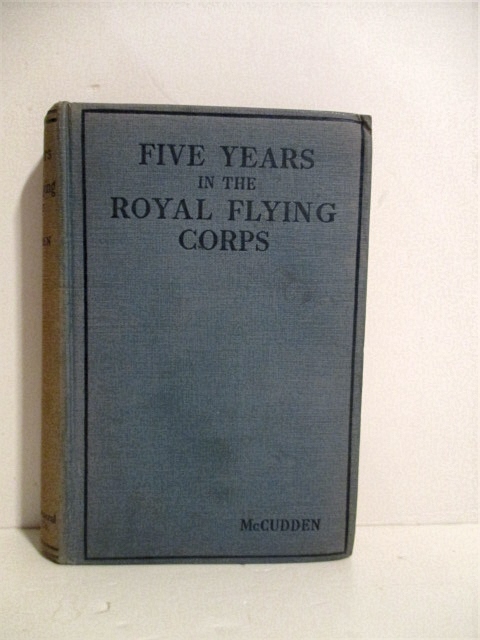 Five Years in the Royal Flying Corps.