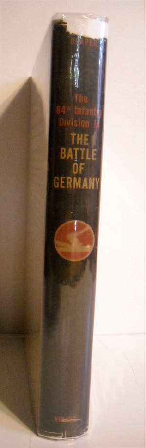 84th Infantry Division in the Battle for Germany, November 1944-May 1945.