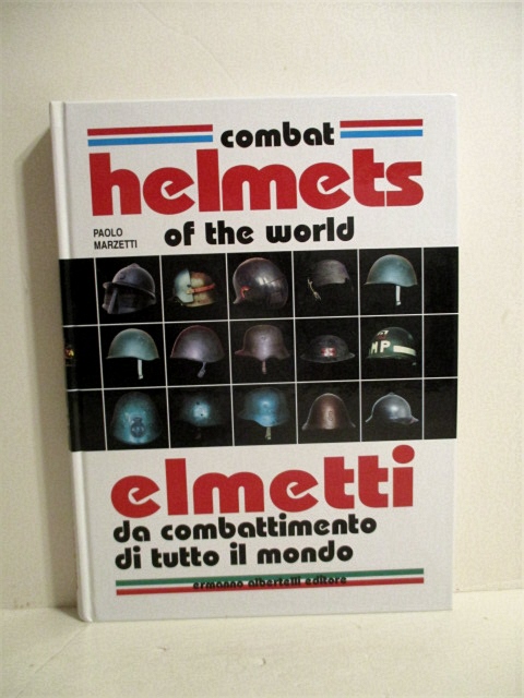 Combat Helmets of the World / Elmetti de Combattimento di Tutto il Mondo.