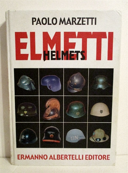 Combat Helmets of the World / Elmetti de Combattimento di Tutto il Mondo. Image for Combat Helmets of the World / Elmetti de Combattimento di Tutto il Mondo.