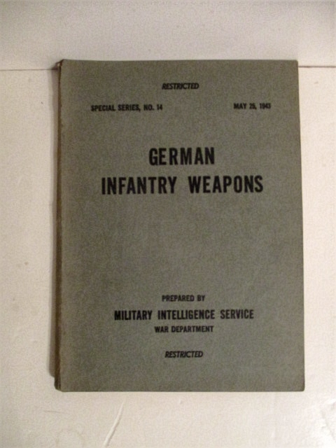 German Infantry Weapons. Special Series No 14. Restricted.
