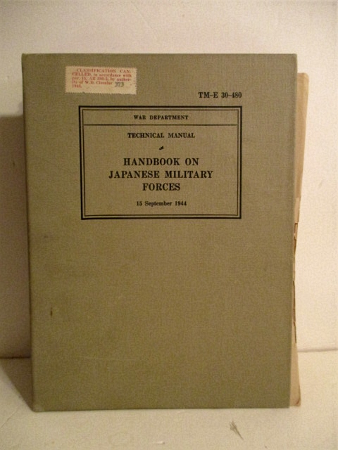 TM-E 30-480. Handbook on Japanese Military Forces. Restricted.