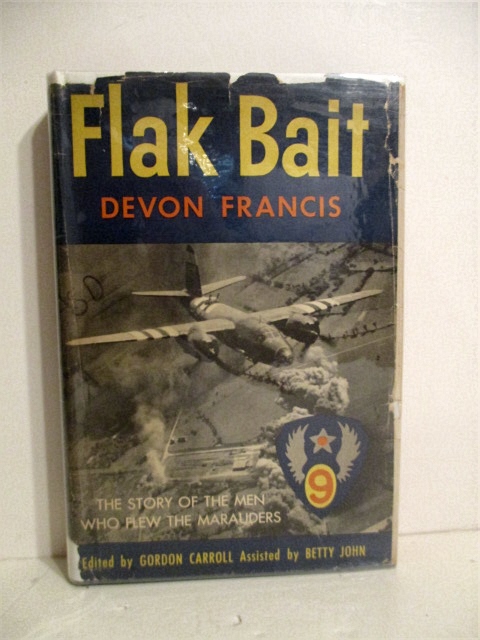 Flak Bait: Story of the Men Who Flew the Martin Marauders.