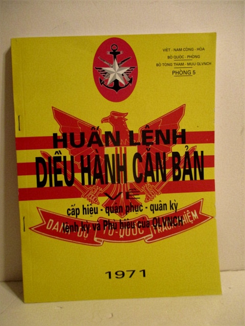 Huan Lenh Dieu Hanh Can Ban Ve Cap Hieu , Quan Phuc, Quan Ky. Lenh Ky Va Phu Hieu Cua QLVNCH. (Uniforms, Flags & Insignia of South Vietnam).