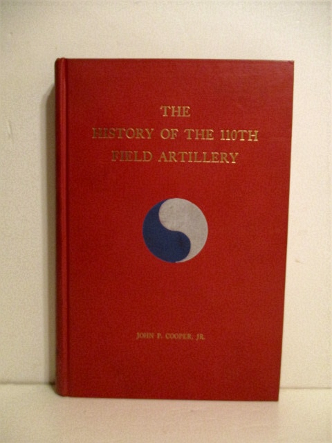 History of the 110th Field Artillery with Sketches of Related Units.