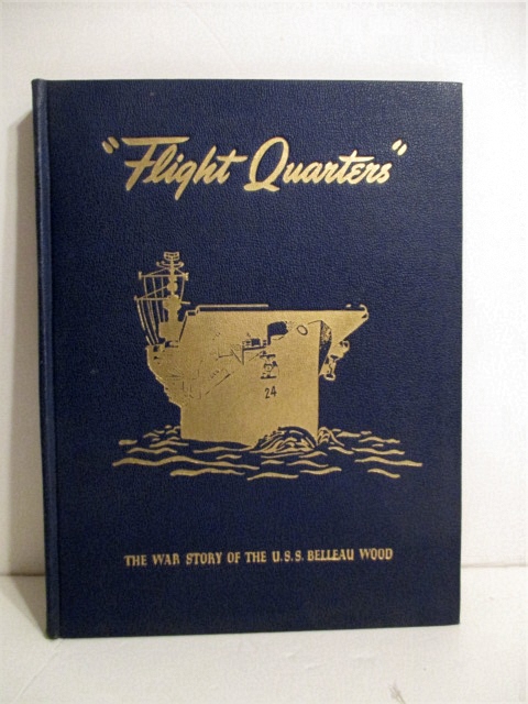 Flight Quarters: War Story of the U.S.S. Belleau Wood (CVL 24).