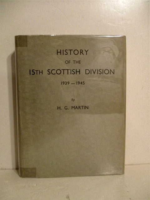 History of the Fifteenth Scottish Division 1939 - 1945.