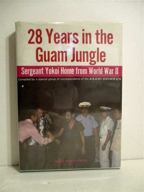 28 Years in the Guam Jungle: Sergeant Yokoi Home from World War II.