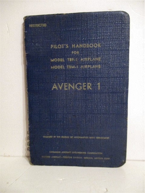 Pilot's Handbook Model TBF-1 Airplane, Model TBM-1 Airplane. Avenger 1. Restricted.