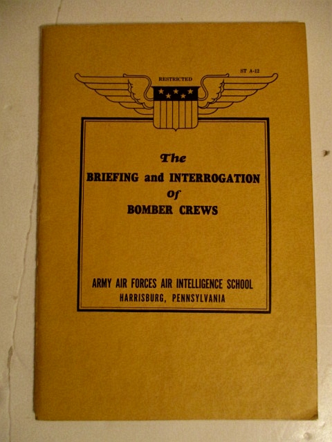 Briefing and Interrogation of Bomber Crews. ST A-12. Restricted.