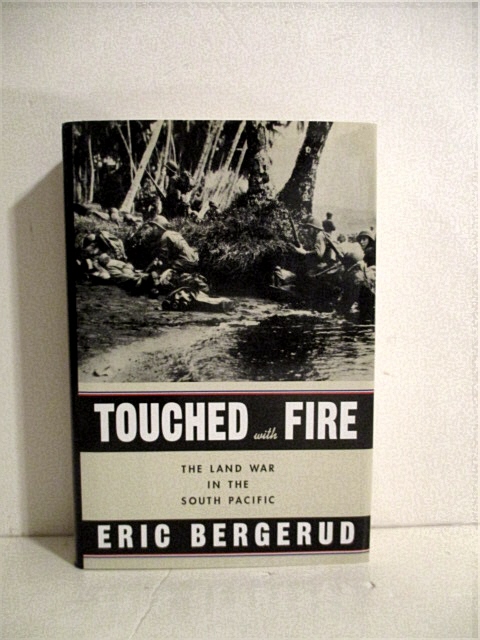 Touched With Fire: The Land War in the South Pacific.
