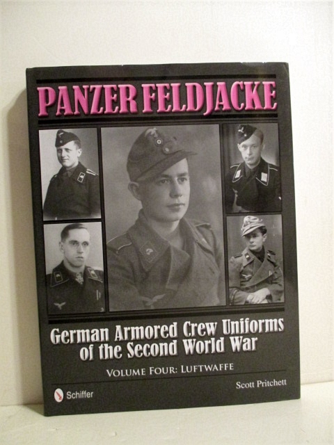 Panzer Feldjacke: German Armored Crew Uniforms of the Second World War - Vol.1: Heer Pt.1.