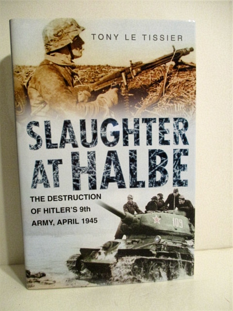 Image for Slaughter at Halbe: Hitler's Ninth Army in the Spreewald Pocket, April 1945.