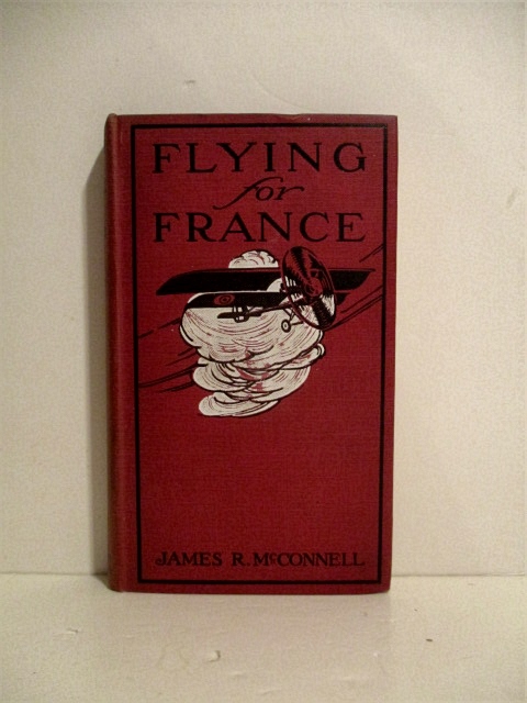 Flying for France: With the American Escadrille at Verdun.
